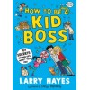 How to be a Kid Boss