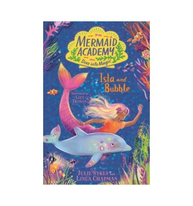 Mermaid Academy: Isla and Bubble