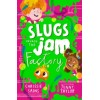 Slugs Invade the Jam Factory