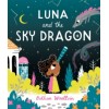 Luna and the Sky Dragon : A Stargazing Adventure Story