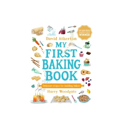 My First Baking Book : Delicious Recipes for Budding Bakers