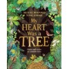 My Heart Was a Tree : Poems and stories to celebrate trees