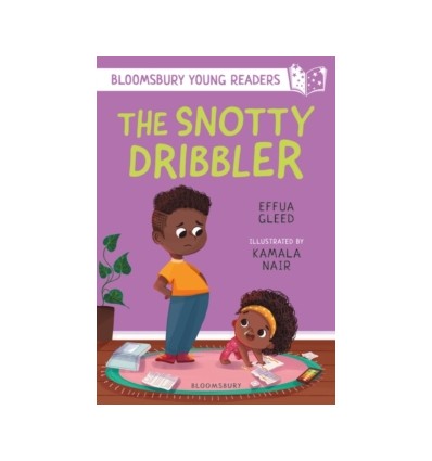 The Snotty Dribbler: A Bloomsbury Young Reader