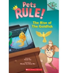 Pets Rule! The Rise of the Goldfish: A Branches Book
