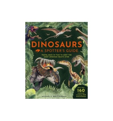 Dinosaurs: A Spotter's Guide