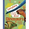 Everything You Need to Know About Dinosaurs : And Other Prehistoric Creatures