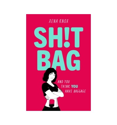 SH!T BAG : A darkly funny story about life with an ostomy bag
