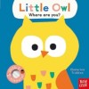 Baby Faces: Little Owl, Where Are You?