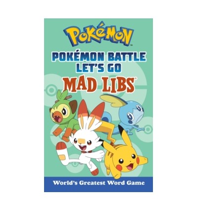 Pokémon Battle Let's Go Mad Libs: World's Greatest Word Game