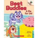 Best Buddies. A Pie for Us!: An Acorn Book