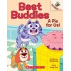 Best Buddies. A Pie for Us!: An Acorn Book