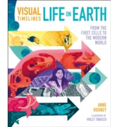 Visual Timelines: Life on Earth : From the First Cells to the Modern World