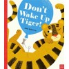 Don't Wake Up Tiger!