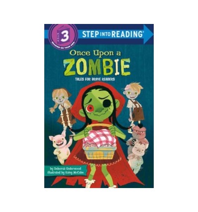 Step into Reading 3. Once Upon a Zombie: Tales for Brave Readers