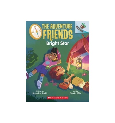 The Adventure Friends. Bright Star: An Acorn Book
