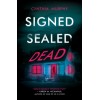 Signed Sealed Dead