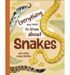 Everything You Need to Know About Dinosaurs : And Other Prehistoric Creatures