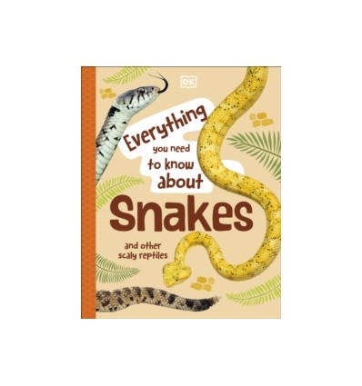 Everything You Need to Know About Dinosaurs : And Other Prehistoric Creatures