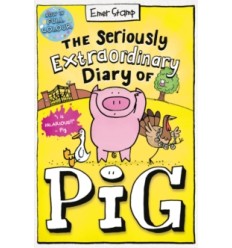 The Seriously Extraordinary Diary of Pig: Colour Edition