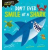 Don't Ever Smile at a Shark