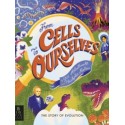 From Cells to Ourselves : The Story of Evolution