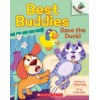 Best Buddies. Save the Duck!: An Acorn Book