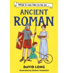 What It Was Like to be an Ancient Roman