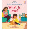 Very First Questions & Answers: What is love?