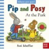 Pip and Posy, Where Are You? At the Park