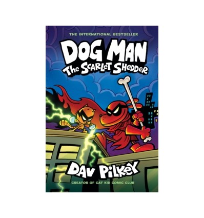 Dog Man. The Scarlet Shedder