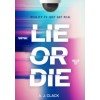 Lie or Die
