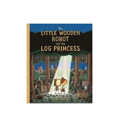 The Little Wooden Robot and the Log Princess