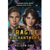 A Fragile Enchantment