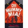 Oh Mummy Mia!