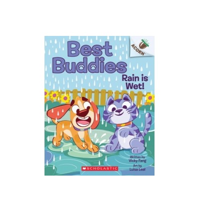 Best Buddies. Rain is wet: An Acorn Book