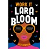 Work It, Lara Bloom