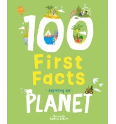 100 First Facts Exploring our Planet
