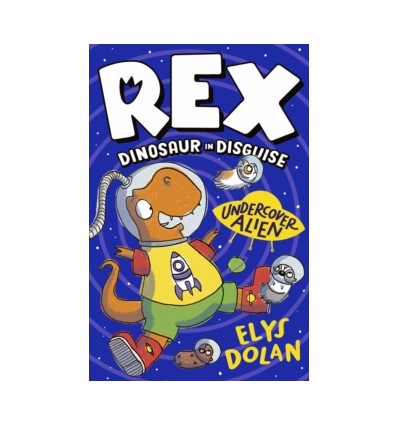 Rex Dinosaur in Disguise: Undercover Alien