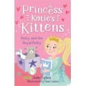 Princess Katie's Kittens. Ruby and the Royal Baby
