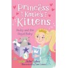 Princess Katie's Kittens. Ruby and the Royal Baby