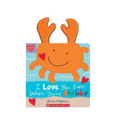 I Love You Even When You're Crabby!