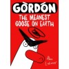 Gordon the Meanest Goose on Earth