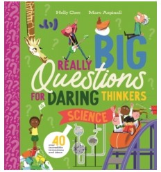 Really Big Questions for Daring Thinkers: Science