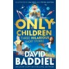 Only Children : Three Hilarious Short Stories