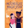 Moonlight Magic Club: Maya's Hare-Raising Adventure