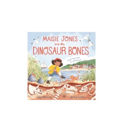 Maisie Jones and the Dinosaur Bones