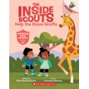 Inside Scouts.  Help the Brave Giraffe: An Acorn Book