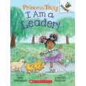 Princess Truly.  I Am a Leader!: An Acorn Book