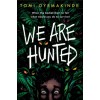 We Are Hunted