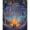 Tales for the Brave: Heroes and Heroines, Gods and Ghosts